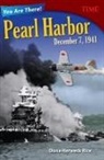 Dona Herweck Rice, Dona Rice, Dona Herweck Rice - You Are There! Pearl Harbor, December 7, 1941