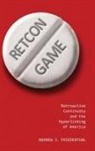 Andrew J Friedenthal, Andrew J. Friedenthal - Retcon Game