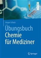 Jürgen Schatz, Jürgen (Prof.) Schatz - Übungsbuch Chemie für Mediziner