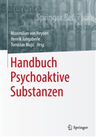Maximilian von Heyden, Henri Jungaberle, Henrik Jungaberle, Tomislav Maji¿, Tomislav Majic, Maximilian von Heyden - Handbuch Psychoaktive Substanzen