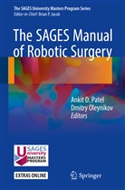 Anki D Patel, Ankit D Patel, Oleynikov, Oleynikov, Dmitry Oleynikov, Ankit Patel... - The SAGES Manual of Robotic Surgery