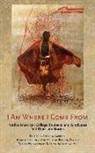 Andrew Garrod, Andrew (EDT)/ Kilkenny Garrod, Andrew C. Kilkenny Garrod, Andrew Kilkenny Garrod, Andrew Garrod, Andrew C. Garrod... - I Am Where I Come From