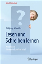 Wolfgang Schneider - Lesen und Schreiben lernen