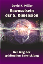 David K. Miller, Katharina Alper - Bewusstsein der 5. Dimension