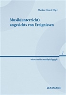 Markus Hirsch - Musik(unterricht) angesichts von Ereignissen