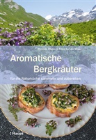 Fides Auf der Maur, Fides auf der Maur, Thomas Pfister - Aromatische Bergkräuter
