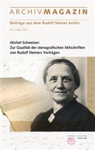Michel Schweizer, David M. Hoffmann, David Marc Hoffmann - ARCHIVMAGAZIN. Beiträge aus dem Rudolf Steiner Archiv. Nr.6