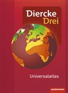 Diercke Drei Universalatlas, Ausgabe 2017: Diercke Drei Universalatlas - Aktuelle Ausgabe