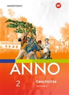 Ulrich (Prof. Dr. Baumgärtner, Ulrich (Prof. Dr.) Baumgärtner, Uwe (Dr. Lagatz, Uwe (Dr.) Lagatz, Ulric Baumgärtner (Prof. Dr.), Ulrich Baumgärtner (Prof. Dr.) - ANNO, Ausgabe 2017 für Gymnasien in Sachsen-Anhalt - 2: ANNO - Ausgabe 2017 für Gymnasien in Sachsen-Anhalt