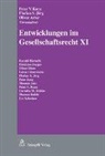 Oliver Arter, Florian S. Jörg, Peter V. Kunz, Floria S Jörg, Florian S Jörg - Entwicklungen im Gesellschaftsrecht XI