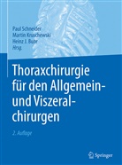Heinz J. Buhr, Heinz-Johannes Buhr, Heinz J Buhr, J Buhr (Prof., Marti Kruschewski, Martin Kruschewski... - Thoraxchirurgie für den Allgemein- und Viszeralchirurgen