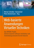 Werner Schreiber, Peter Zimmermann, Konra Zürl, Konrad Zürl - Web-basierte Anwendungen Virtueller Techniken