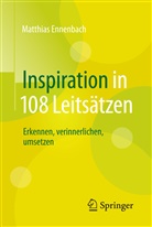 Matthias Ennenbach, Matthias (Dr.) Ennenbach - Inspiration in 108 Leitsätzen