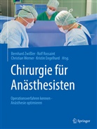 Kristin Engelhard, Rol Rossaint, Rolf Rossaint, Christian Werner, Christian Werner u a, Bernhard Zwissler - Chirurgie für Anästhesisten
