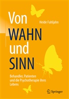 Heide Fuhljahn - Von WAHN und SINN
