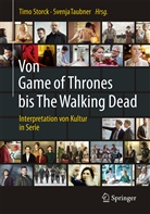 Timo Storck, Tim Storck (Prof. Dr.), Timo Storck (Prof. Dr.), Svenja Taubner, Taubner (Prof. Dr.), Taubner (Prof. Dr.) - Von Game of Thrones bis The Walking Dead