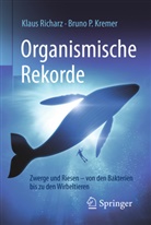 Bruno P Kremer, Bruno P. Kremer, Klau Richarz, Klaus Richarz - Organismische Rekorde