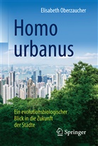 Elisabeth Oberzaucher - Homo urbanus