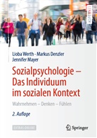 Marku Denzler, Markus Denzler, Jennifer Mayer, Liob Werth, Lioba Werth - Sozialpsychologie - Das Individuum im sozialen Kontext