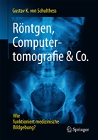 Gustav K von Schulthess, Gustav K. von Schulthess, Gustav K. von              10000485045 Schulthess, Gustav K von Schulthess, Gustav K. von Schulthess - Röntgen, Computertomografie & Co.