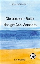 Ulla Neumann - Die bessere Seite des großen Wassers