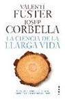 Joan Corbella Roig, Valentí Fuster - La ciència de la llarga vida