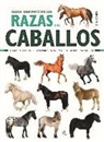Consuelo Martín Comps, Consuelo . . . [et al. ] Martín Comps - Guía definitiva de razas de caballos : características, estándares, anatomía, cuidados y psicología