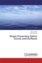 Mridul Dube, Mridula Dube, Reenu Sharma - Shape Preserving Spline Curves and Surfaces