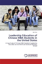 Xin Chen - Leadership Education of Chinese MBA Students in the United States