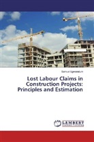 Samuel Egwunatum - Lost Labour Claims in Construction Projects: Principles and Estimation