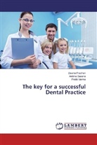 Devin Pradhan, Devina Pradhan, Antim Saxena, Antima Saxena, Pratik Verma - The key for a successful Dental Practice