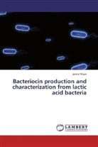 Jamila Wazir - Bacteriocin production and characterization from lactic acid bacteria