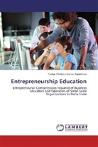 Festus Chukwunwendu Akpotohwo - Entrepreneurship Education