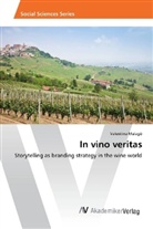 Valentina Malagò - In vino veritas