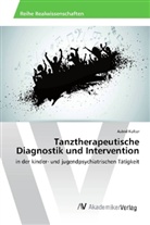 Astrid Kolter - Tanztherapeutische Diagnostik und Intervention