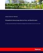 Johann Heinrich Tieftrunk - Philosophische Untersuchungen über das Privat- und öffentliche Recht