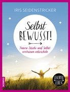 Iris Seidenstricker - Selbstbewusst!