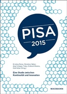 Eckhard Klieme, Olaf Köller, Kristina Reiss, Christin Sälzer, Christine Sälzer, Anja Schiepe-Tiska... - PISA 2015