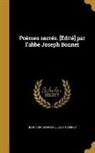 Joseph Bonnet, Jean Racine, Jean 1639-1699 Racine - Poèmes sacrés. [Edité] par l'abbé Joseph Bonnet