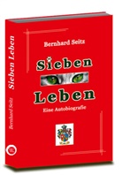 Bernhard Seitz - Sieben Leben