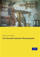 Hermann von Helmholtz - Die Dynamik diskreter Massenpunkte