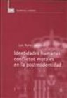 Luis Núñez Ladevéze - Identidades humanas : conflictos morales en la postmodernidad