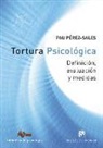 Pau Pérez-Sales - Tortura psicológica : definición, evaluación y medidas