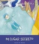 Begoña Ibarrola López De Davalillo, Raquel Pérez Fariñas - Mi lugar secreto