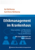 Wehkamp, Kai Wehkamp, Kai ( Wehkamp, Karl Wehkamp, Karl-Heinz Wehkamp - Ethikmanagement im Krankenhaus