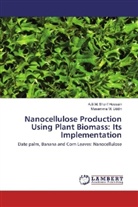 A B M Shari Hossain, A B M Sharif Hossain, A. B. M. Sharif Hossain, A.B.M. Sharif Hossain, Musamma M Uddin, Musamma M. Uddin - Nanocellulose Production Using Plant Biomass: Its Implementation