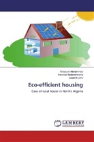Hamida Abderrahmane, Hamidat Abderrahmane, Lou Larbi, Loukarfi Larbi, Missou Mohammed, Missoum Mohammed - Eco-efficient housing