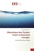 Nasreddine Moulayat - Mécanique des Fluides: Cours et Exercices corrigés.