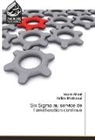 Issa Alloul, Issam Alloul, Hafida Makkaoui - Six Sigma au service de l'amélioration continue