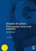 John Whitlam, John (Freelance Writer Whitlam - Modern Brazilian Portuguese Grammar Workbook